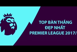 Video Top bàn thắng đẹp nhất Premier League 2017/18: Tuyệt phẩm của Salah và Rooney