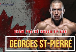Khám phá kế hoạch ép cân của huyền thoại UFC Georges St-Pierre