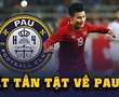 Tất tần tật về Pau FC - Bến đỗ đầu tiên trong hành trình vươn ra biển lớn của Quang Hải