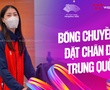 Đội tuyển bóng chuyền nữ Việt Nam đặt chân tới Trung Quốc bắt đầu hành trình chinh phục ASIAD 19