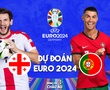 Dự đoán tỷ số bóng đá | BỒ ĐÀO NHA vs GEORGIA | Nhận định Bảng F EURO 2024