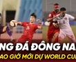 Bóng đá Đông Nam Á: Bao giờ mới dự World Cup?