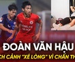 Đoàn Văn Hậu: Nghịch cảnh "xé lòng" vì chấn thương