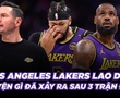 Los Angeles Lakers lao dốc sau 3 trận bất bại, chuyện gì đã xảy ra?