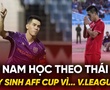 Việt Nam có nên học theo Thái Lan: Hy sinh AFF Cup vì... V.League?