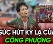 Sức hút kỳ lạ của Công Phượng