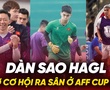 Dàn sao HAGL chờ cơ hội ra sân ở AFF Cup 2024