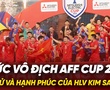 Chức vô địch AFF Cup 2024 lịch sử và hạnh phúc của HLV Kim Sang Sik