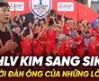 HLV Kim Sang Sik: Người đàn ông của những lời hứa