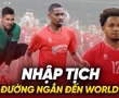 Nhập tịch cầu thủ là con đường “ngắn nhất” để Việt Nam dự World Cup?