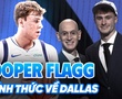 Cooper Flagg chính thức dọn nhà về Dallas: "Cậu bé vàng" sẽ thi đấu vị trí nào?