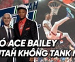 Utah Jazz sẽ "thoát khiếp tanking" với pick xịn mang tên Ace Bailey?