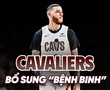 Cleveland Cavaliers bổ sung "bệnh binh" Lonzo Ball