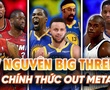 Kỷ nguyên ba siêu sao đã chính thức "out meta" ở NBA?