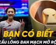 Bạn có biết Giải cầu lông Đan Mạch mở rộng 2024?