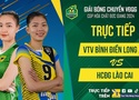 Link trực tiếp Chung Kết giải bóng chuyền VĐQG ngày 17/11: VTV Bình Điền Long An vs Hoá chất Đức Giang