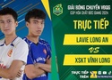 Link trực tiếp vòng Trụ Hạng giải bóng chuyền VĐQG ngày 28/11: Lavie Long An vs XSKT Vĩnh Long