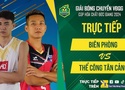 Link trực tiếp Bán Kết giải bóng chuyền VĐQG ngày 29/11: Biên Phòng vs Thể Công