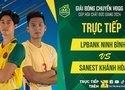 Link trực tiếp Bán Kết giải bóng chuyền VĐQG ngày 29/11: Sanest Khánh Hoà vs LP Bank Ninh Bình