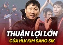 Thuận lợi của HLV Kim Sang Sik để gặt HCV SEA Games 33