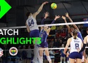 Highlight tứ kết CEV Champions League: SCANDICCI vs. Fenerbahçe