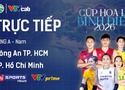 Link trực tiếp cúp bóng chuyền Hoa Lư hôm nay: Công An Tp.Hồ Chí Minh vs Tp.Hồ Chí Minh