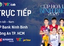 Link trực tiếp cúp bóng chuyền Hoa Lư hôm nay: LP Bank Ninh Bình vs Công An Tp.HCM