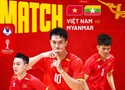 Link xem trực tiếp futsal Việt Nam vs Myanmar ngày 6/4