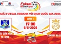 Link xem trực tiếp futsal HDBank VĐQG 2026: Thái Sơn Nam TPHCM vs Luxury Hạ Long