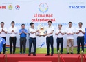 Khai màn ngày hội bóng đá của công nhân, viên chức Việt Nam