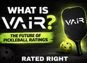 VAIR là gì? Hệ thống xếp hạng mới đang thay đổi pickleball thế giới