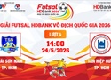 Link xem trực tiếp futsal HDBank VĐQG 2026: Thái Sơn Nam vs Tân Hiệp Hưng