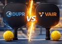DUPR hay VAIR: Đâu là hệ thống xếp hạng phù hợp nhất cho người chơi pickleball?