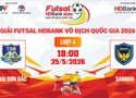 Link xem trực tiếp futsal HDBank VĐQG 2026: Thái Sơn Bắc vs Sahako