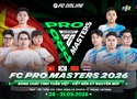 Lịch thi đấu FC Pro Mastes 2026 hôm nay mới nhất