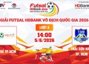 Link xem trực tiếp futsal HDBank VĐQG 2026: Trẻ TPHCM vs Thái Sơn Nam