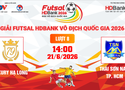 Link xem trực tiếp futsal HDBank VĐQG 2026: Luxury Hạ Long vs Thái Sơn Nam