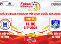 Link xem trực tiếp futsal HDBank VĐQG 2026: Tân Hiệp Hưng vs Thái Sơn Nam