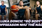 Đằng sau quá trình nâng cấp của Luka Doncic lên "phiên bản 2.0": Giảm cân, nhịn ăn, tập và tập