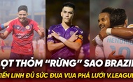 Lọt thỏm “rừng” sao Brazil, Tiến Linh đủ sức đua Vua phá lưới V.League?