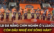 CLB Đà Nẵng chìm nghỉm ở V.League: Còn đâu nhuệ khí sông Hàn?