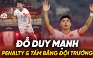 Đỗ Duy Mạnh: Lỗi penalty và tấm băng đội trưởng