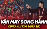 Vận may song hành cùng HLV Kim Sang Sik