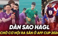 Dàn sao HAGL chờ cơ hội ra sân ở AFF Cup 2024