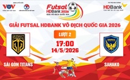 Link xem trực tiếp futsal HDBank VĐQG 2026: Sài Gòn Titans vs Sahako