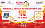Link xem trực tiếp futsal HDBank VĐQG 2026: Thái Sơn Bắc vs Luxury Hạ Long