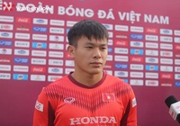 Hậu vệ U22 Việt Nam khen nức nở Đoàn Văn Hậu
