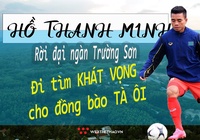 Hồ Thanh Minh: Rời xa đại ngàn Trường Sơn, đi tìm khát vọng cho đồng bào Tà Ôi