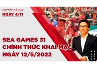 Nhịp đập Thể thao 04/11: SEA Games 31 chính thức khai mạc ngày 12/5/2022