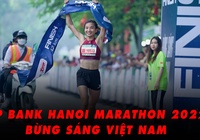 Ấn tượng giải chạy VP Bank Hanoi Marathon 2022: Bừng sáng Việt Nam